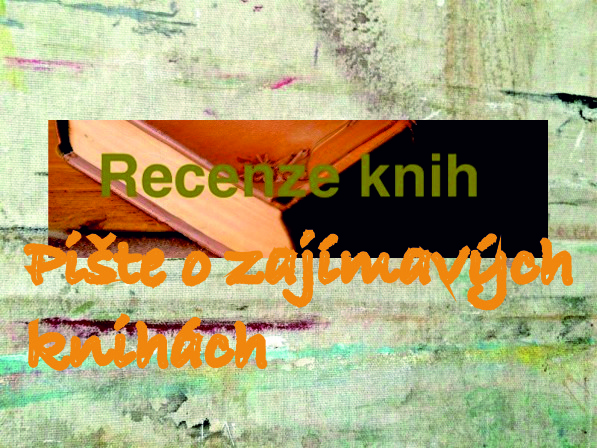 Recenze knih - Vaše pohledy na přečtené knihy