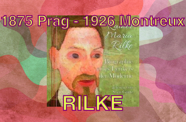 Rainer Maria Rilke, Lösch mir die Augen aus...