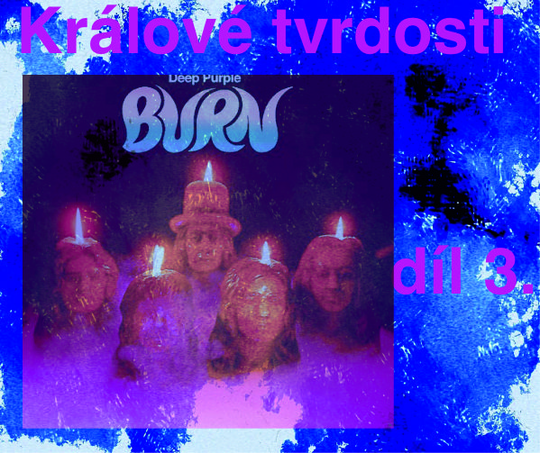 Deep Purple záruka ocelové kvality 3. díl