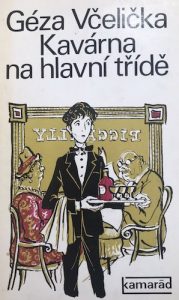 Géza Včelička Kavárna na hlavní třídě