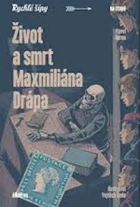 Pavel Horna, Život a smrt Maxmili&aacute;na Dr&aacute;pa