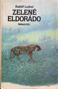 Rudolf Luskač, Zelené eldorádo