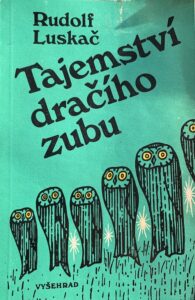 Luskač, Tajemství dračího zubu